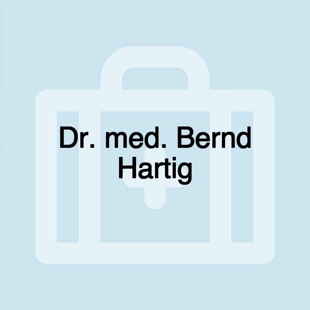 Dr. med. Bernd Hartig