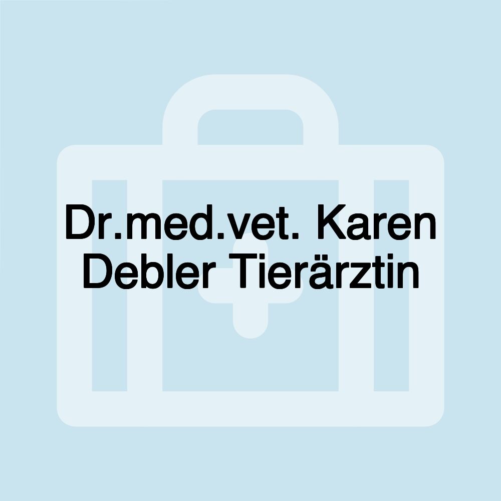 Dr.med.vet. Karen Debler Tierärztin