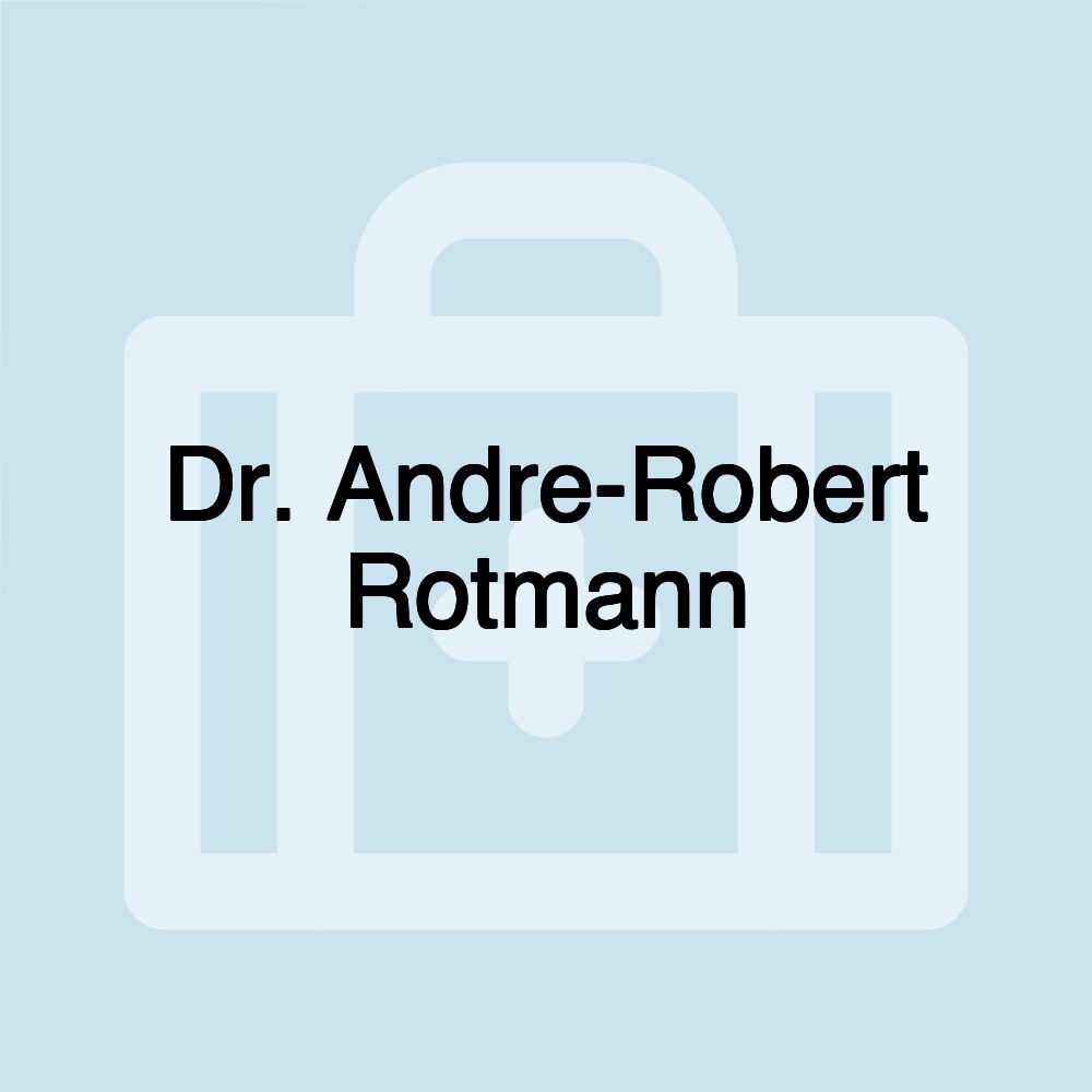 Dr. Andre-Robert Rotmann