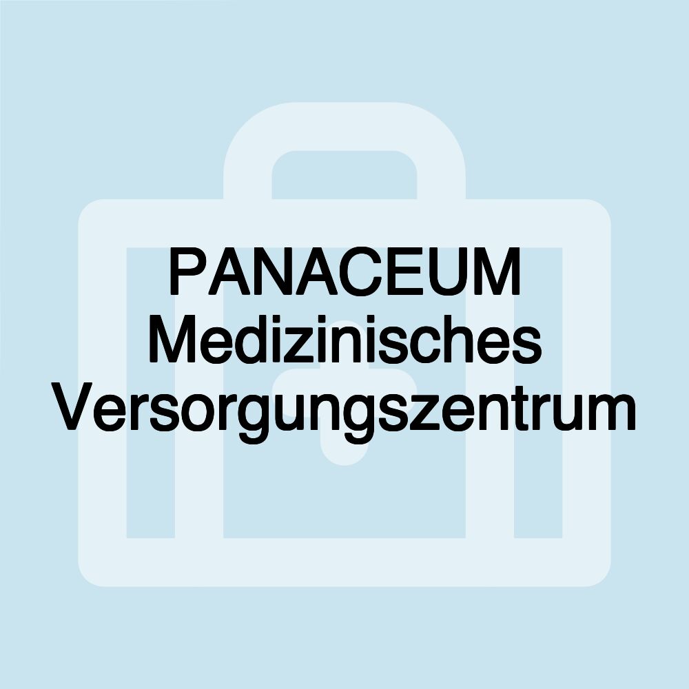 PANACEUM Medizinisches Versorgungszentrum