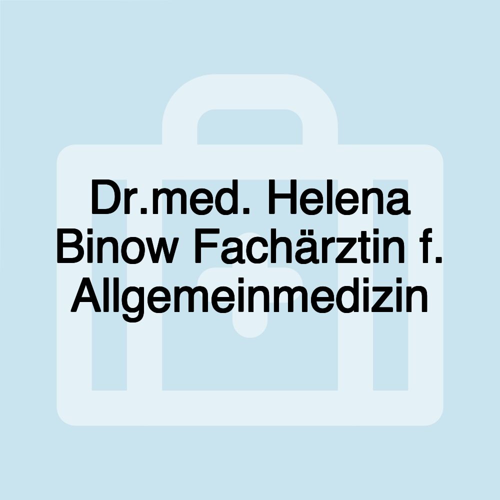 Dr.med. Helena Binow Fachärztin f. Allgemeinmedizin