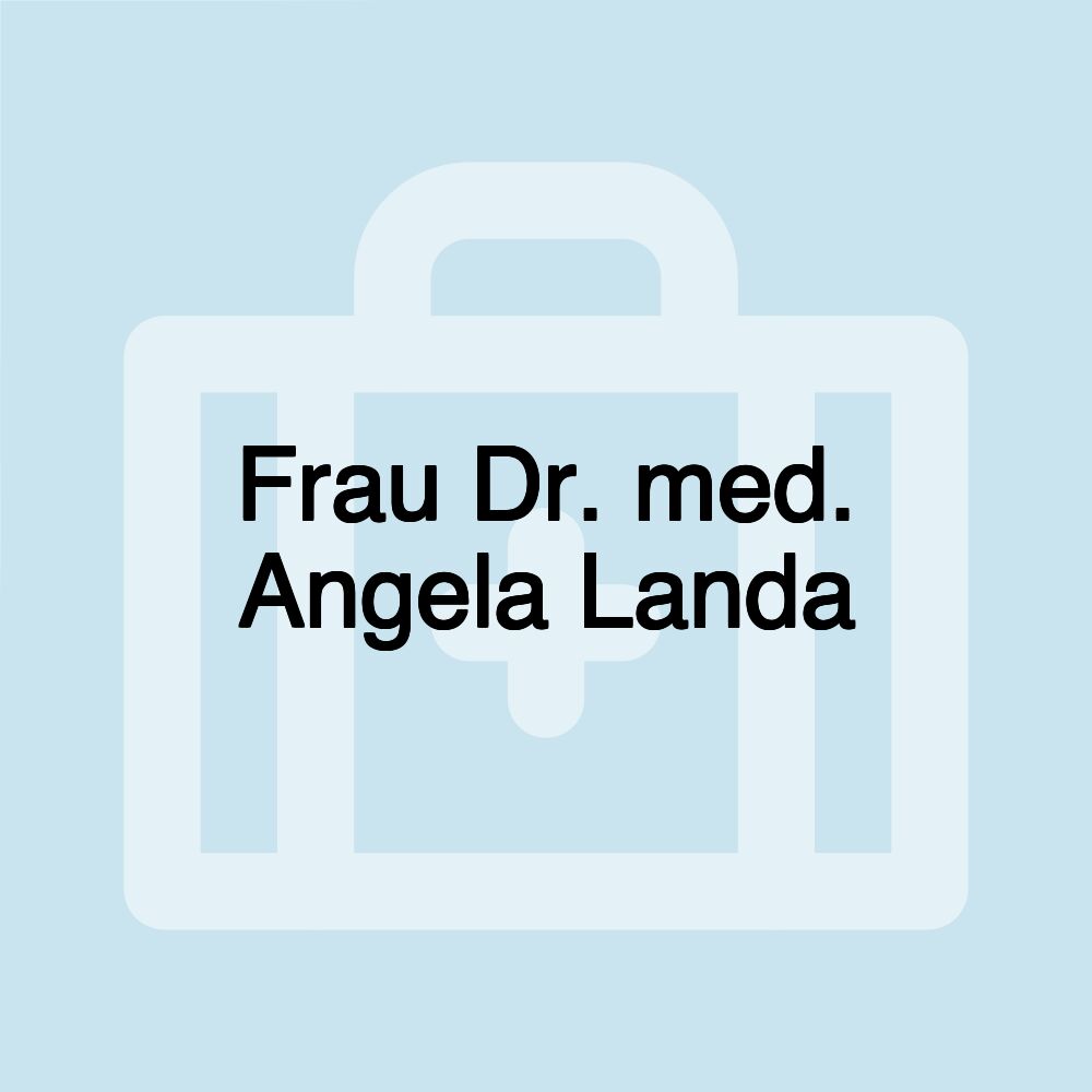 Frau Dr. med. Angela Landa