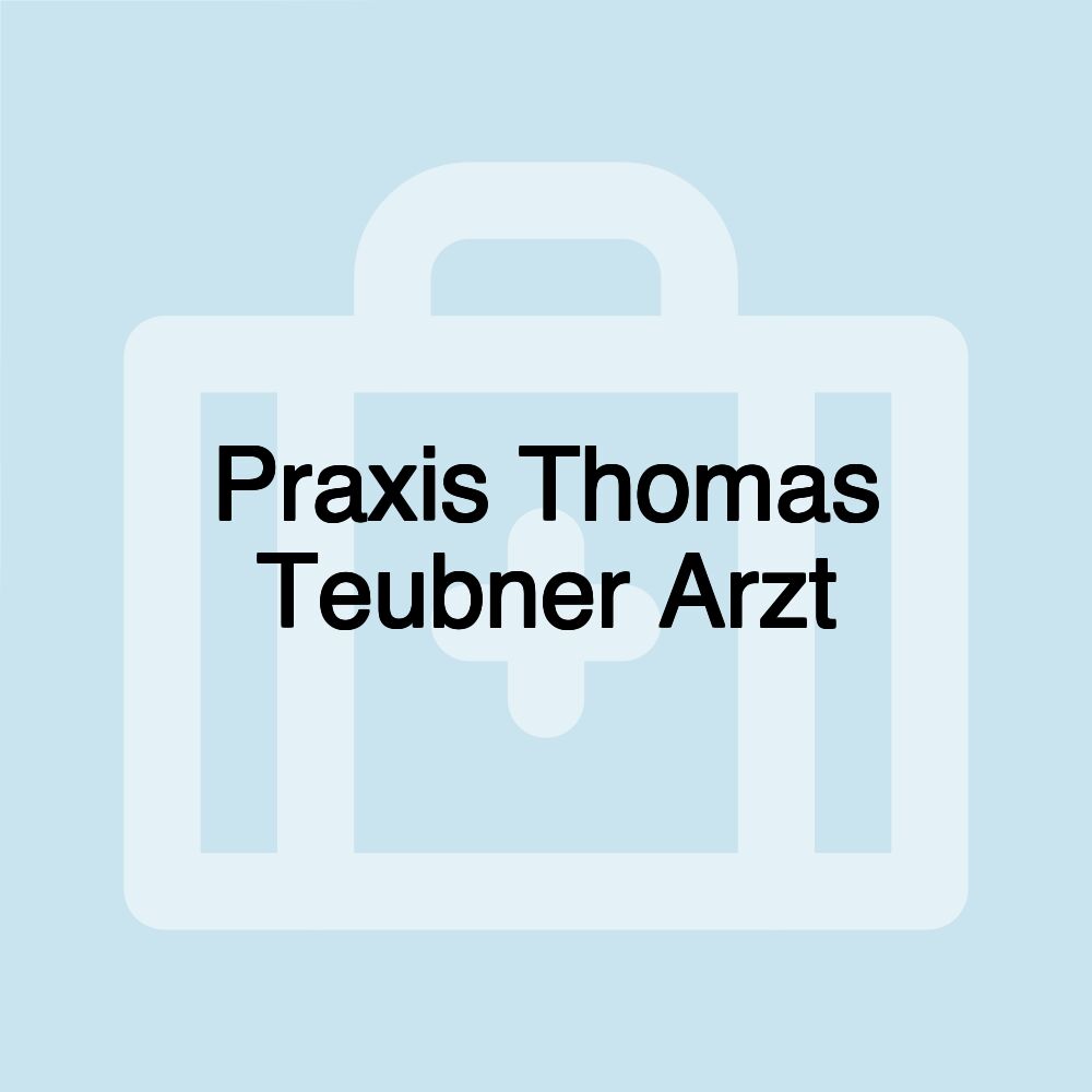 Praxis Thomas Teubner Arzt