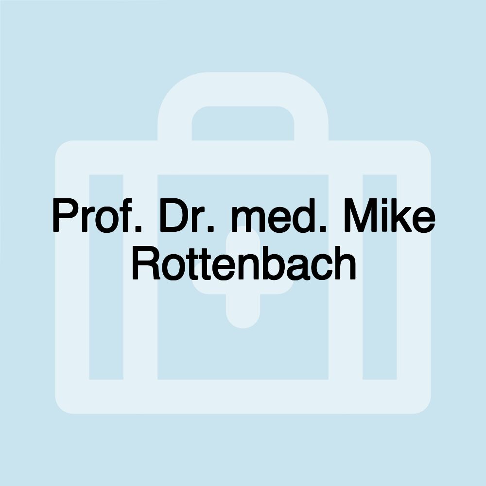 Prof. Dr. med. Mike Rottenbach