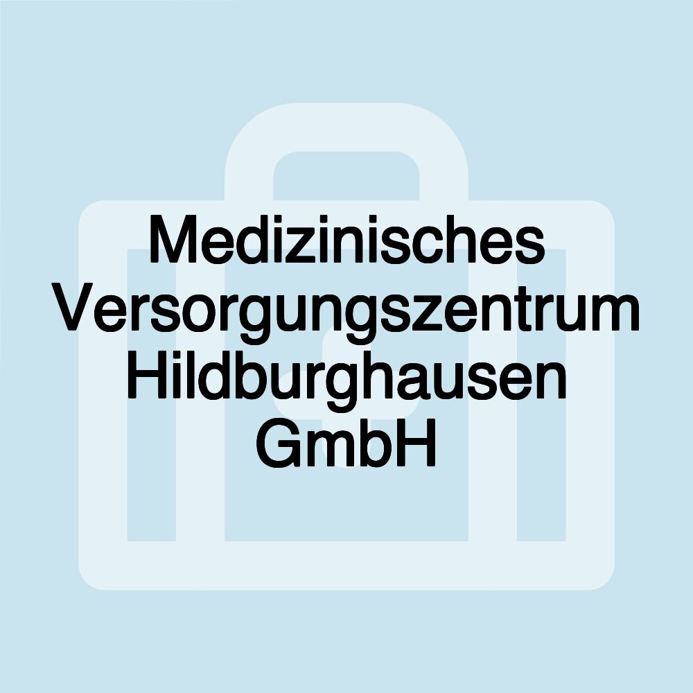 Medizinisches Versorgungszentrum Hildburghausen GmbH