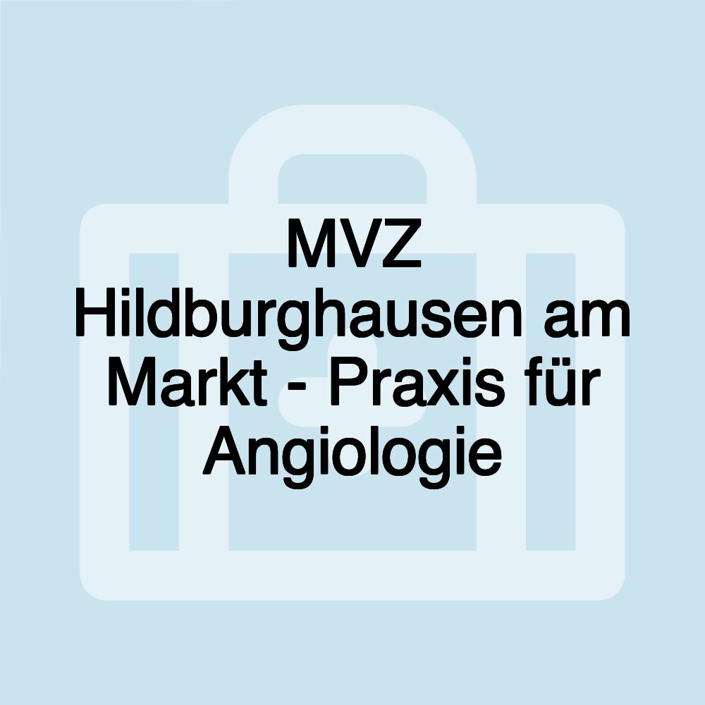 MVZ Hildburghausen am Markt - Praxis für Angiologie