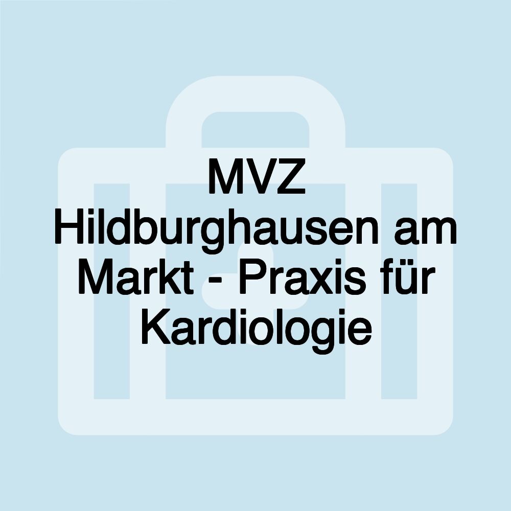 MVZ Hildburghausen am Markt - Praxis für Kardiologie