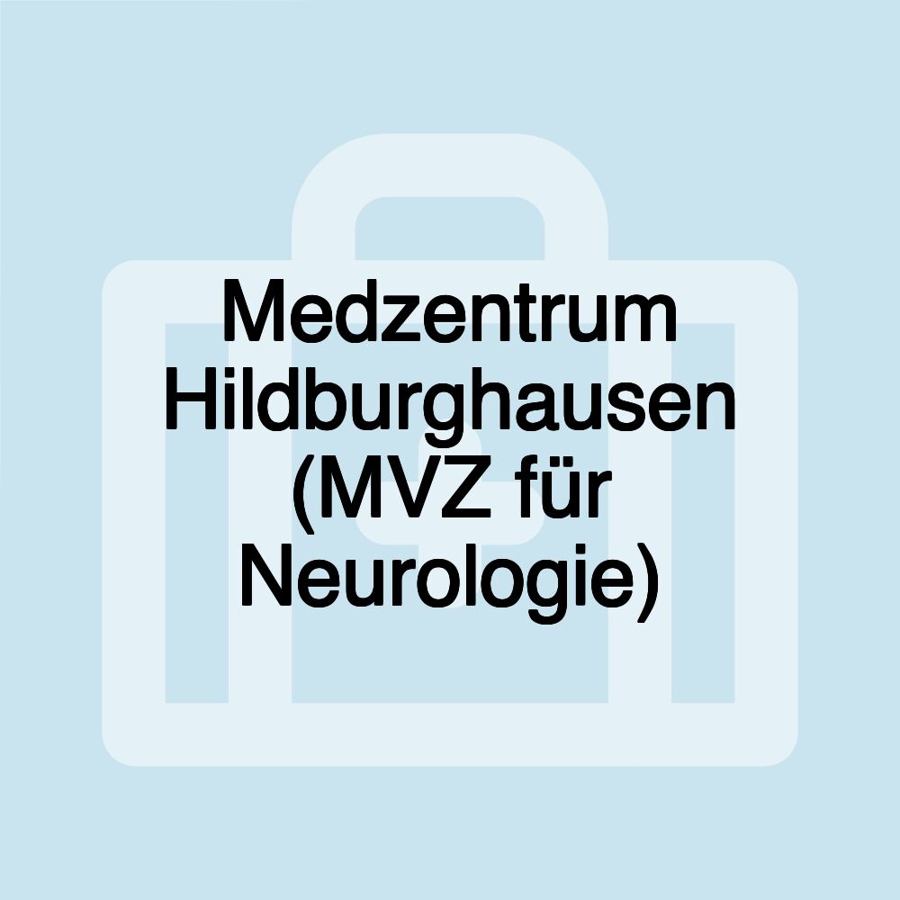 Medzentrum Hildburghausen (MVZ für Neurologie)