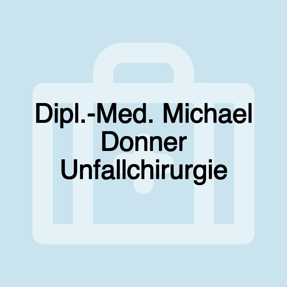 Dipl.-Med. Michael Donner Unfallchirurgie