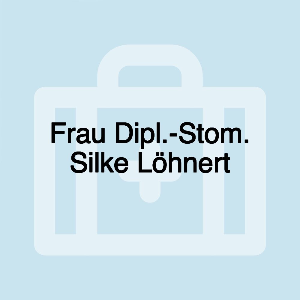 Frau Dipl.-Stom. Silke Löhnert