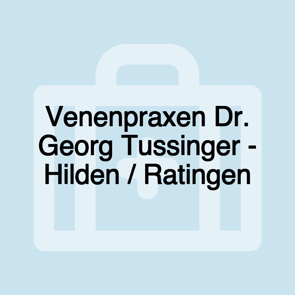 Venenpraxen Dr. Georg Tussinger - Hilden / Ratingen