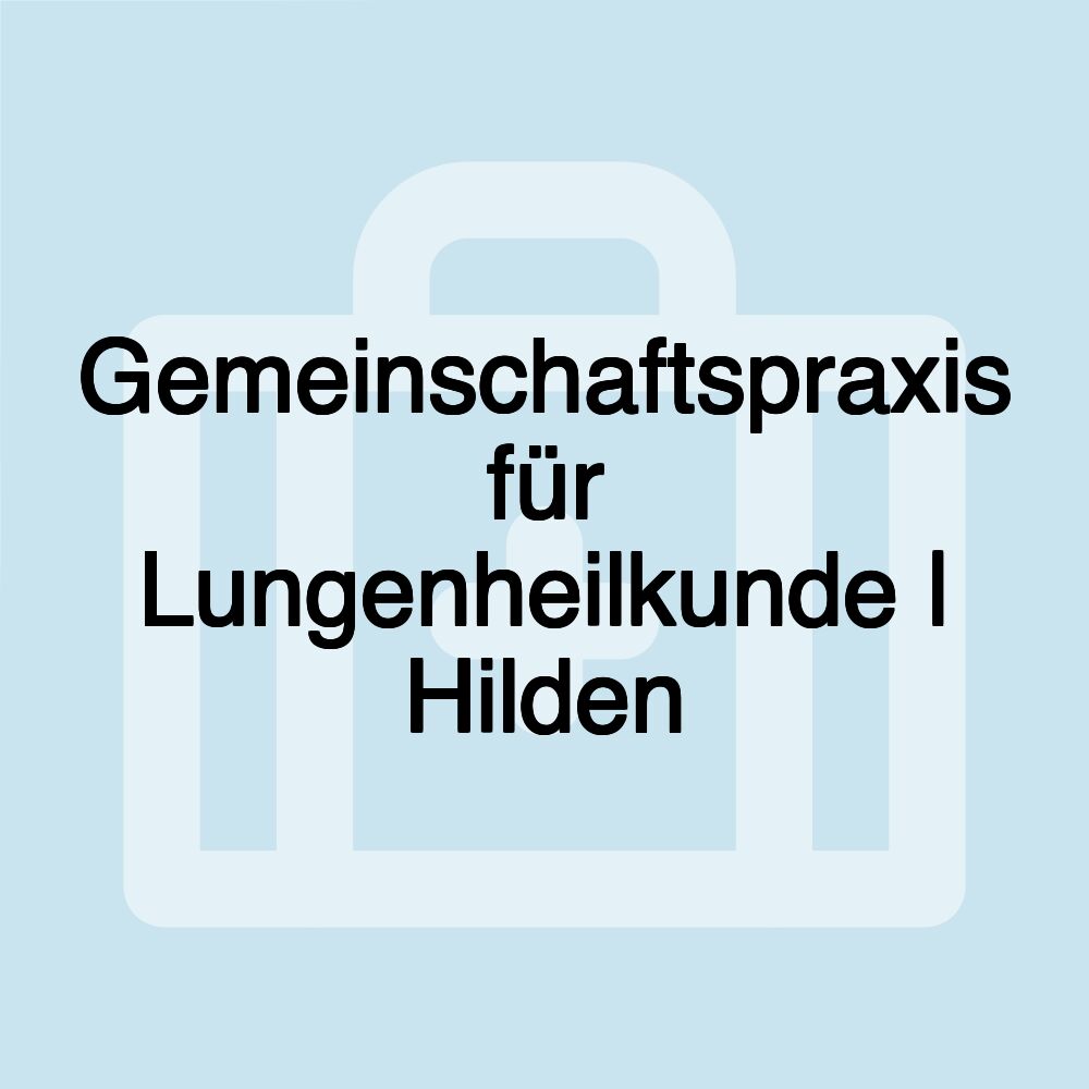 Gemeinschaftspraxis für Lungenheilkunde | Hilden