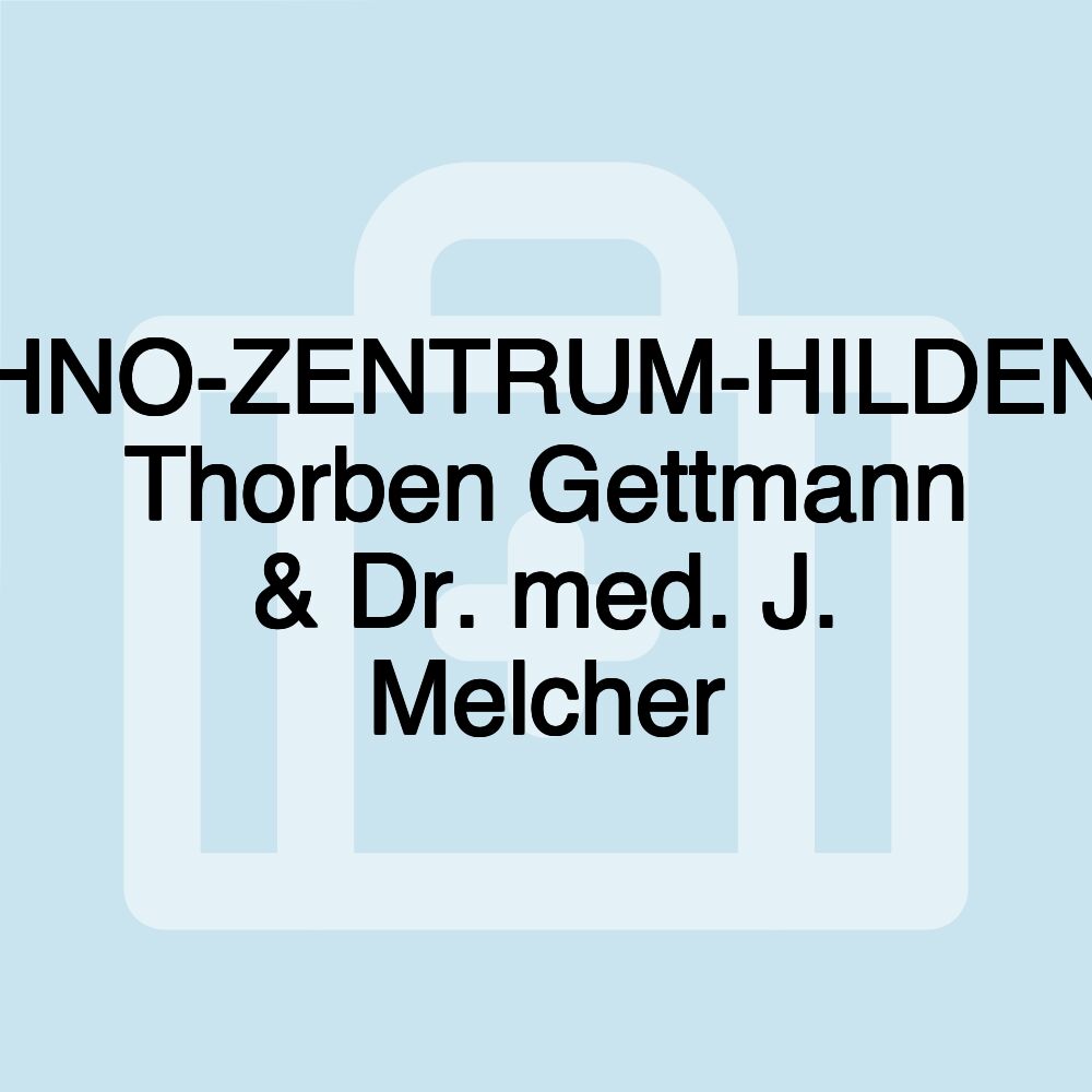 HNO-ZENTRUM-HILDEN Thorben Gettmann & Dr. med. J. Melcher