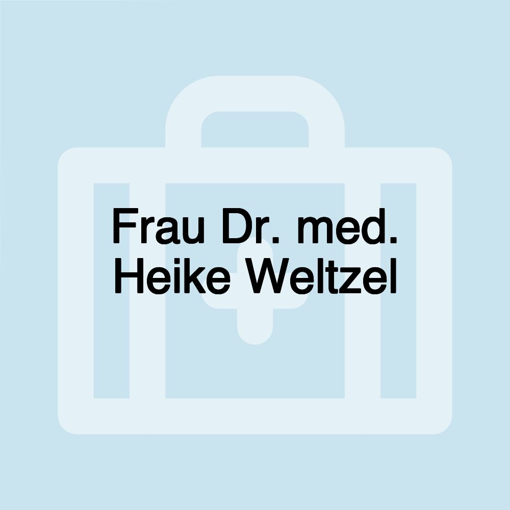 Frau Dr. med. Heike Weltzel