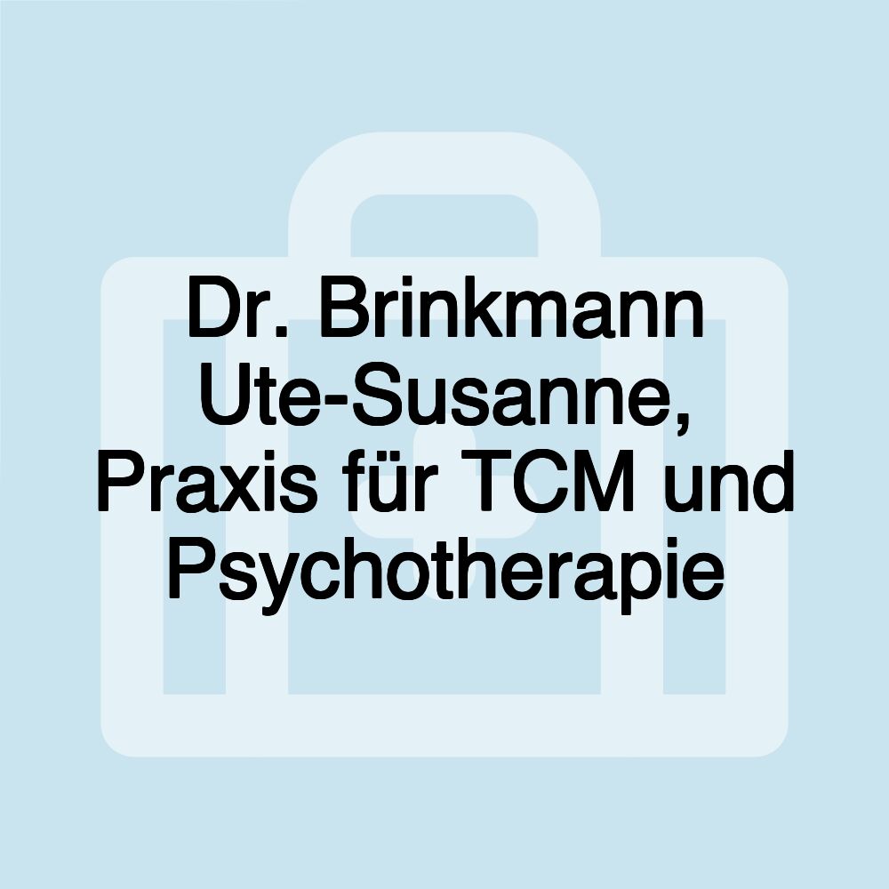 Dr. Brinkmann Ute-Susanne, Praxis für TCM und Psychotherapie