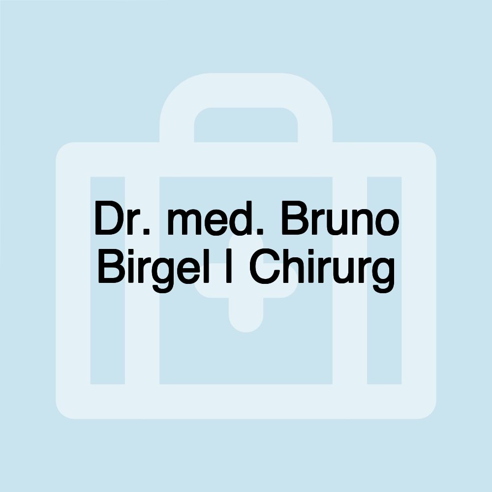 Dr. med. Bruno Birgel | Chirurg