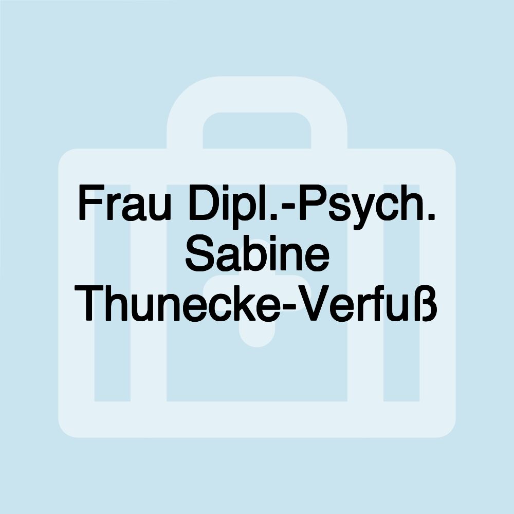 Frau Dipl.-Psych. Sabine Thunecke-Verfuß