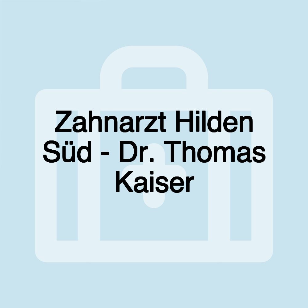 Zahnarzt Hilden Süd - Dr. Thomas Kaiser