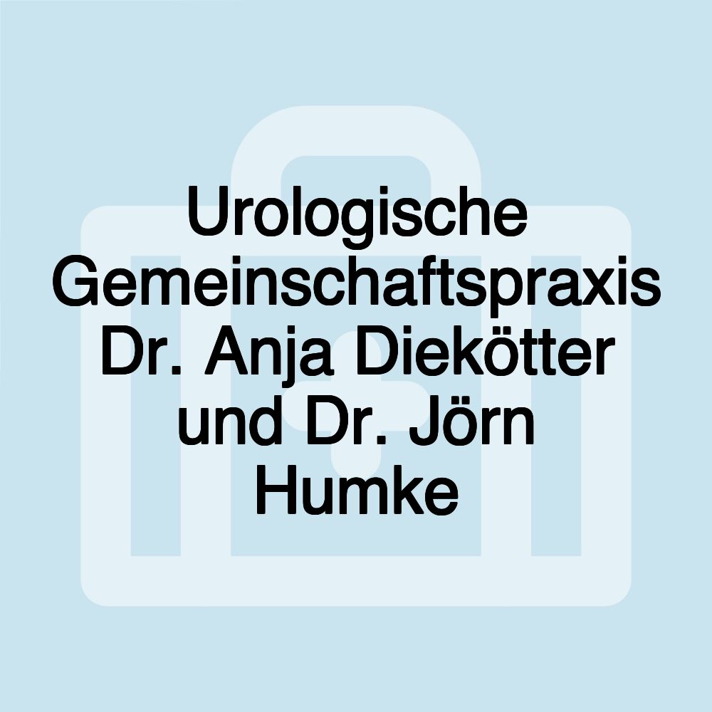 Urologische Gemeinschaftspraxis Dr. Anja Diekötter und Dr. Jörn Humke