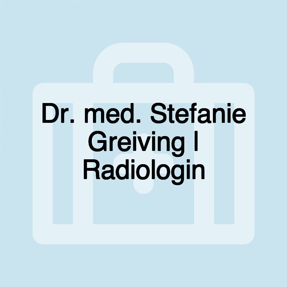 Dr. med. Stefanie Greiving | Radiologin