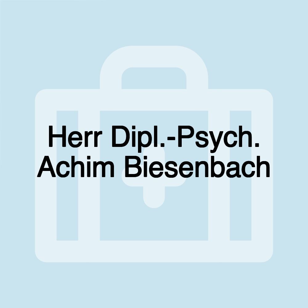 Herr Dipl.-Psych. Achim Biesenbach