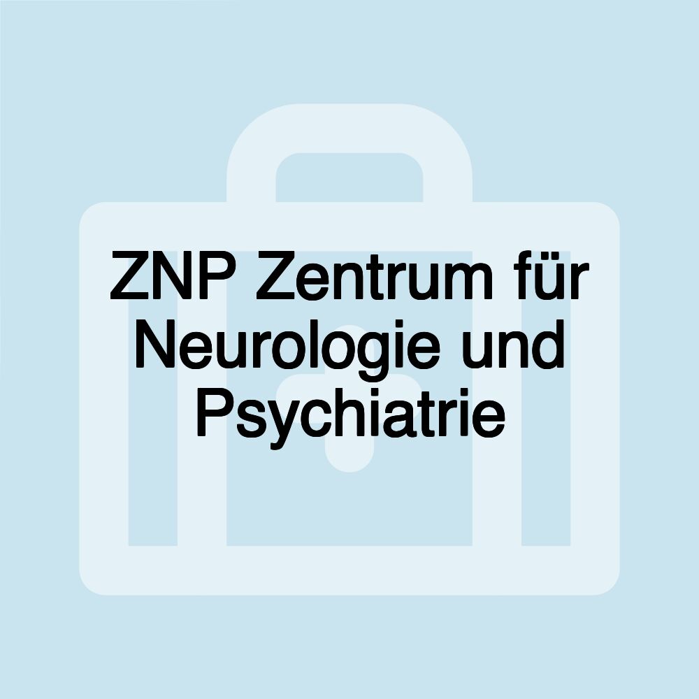 ZNP Zentrum für Neurologie und Psychiatrie