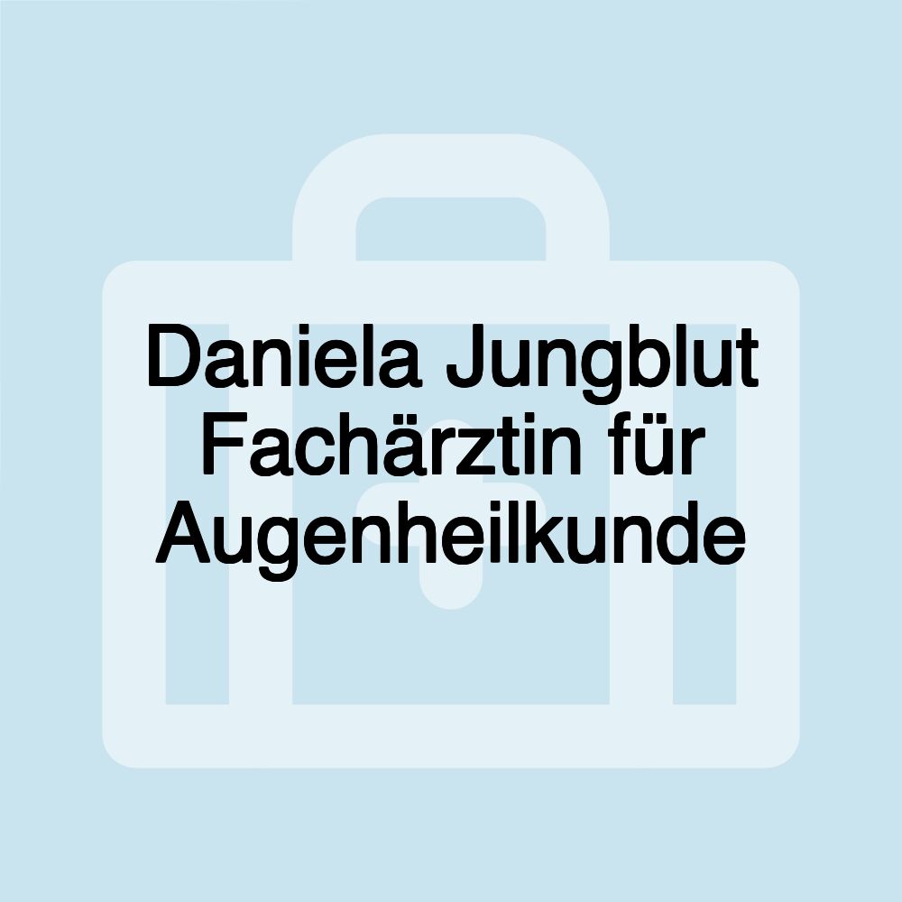 Daniela Jungblut Fachärztin für Augenheilkunde