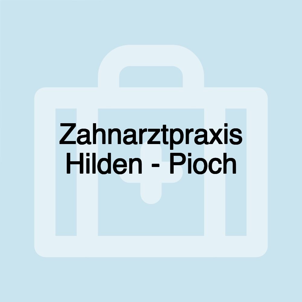 Zahnarztpraxis Hilden - Pioch