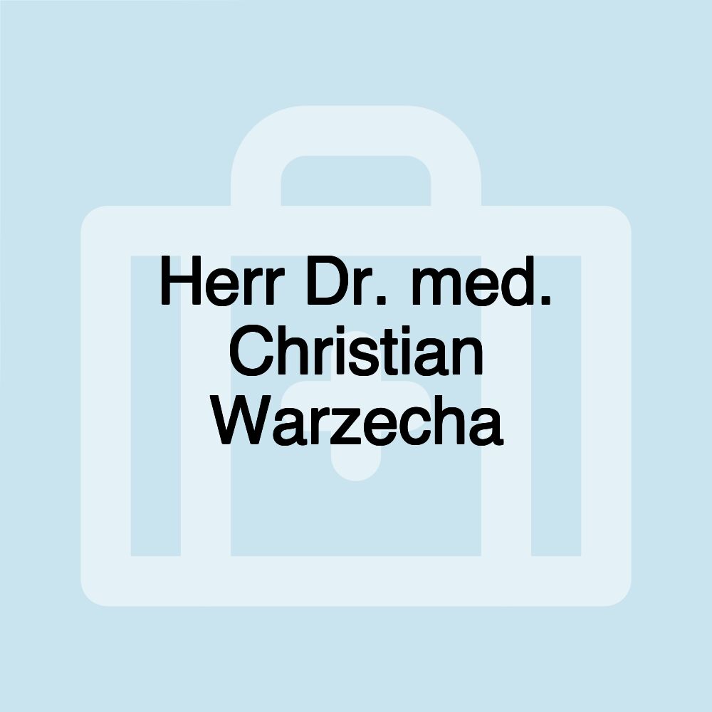 Herr Dr. med. Christian Warzecha