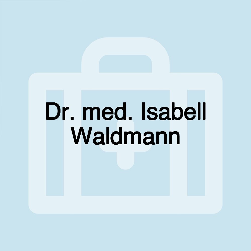 Dr. med. Isabell Waldmann