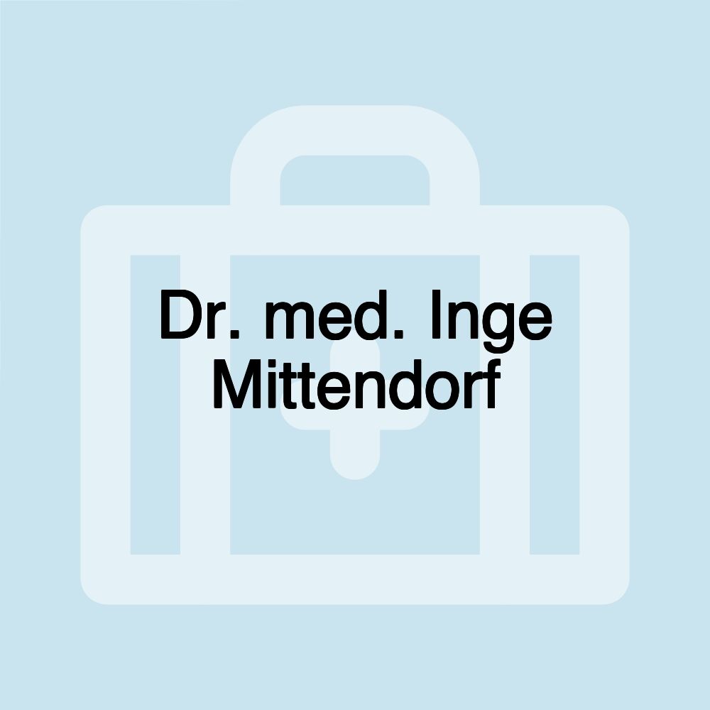 Dr. med. Inge Mittendorf