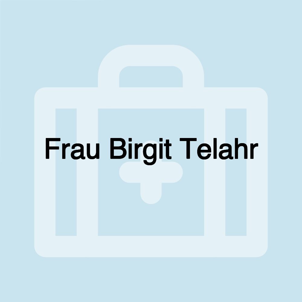 Frau Birgit Telahr