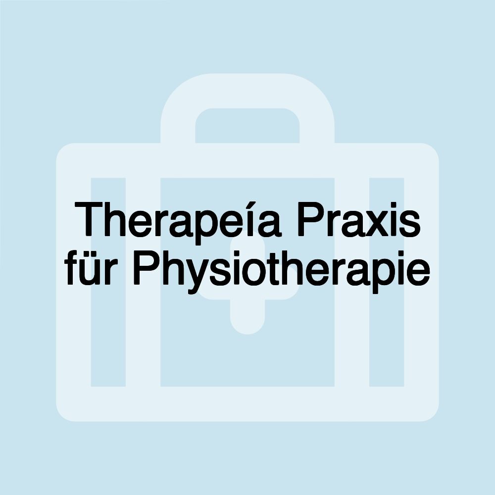 Therapeía Praxis für Physiotherapie