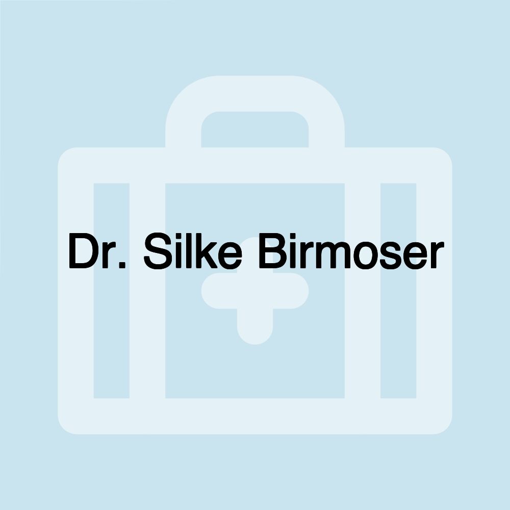 Dr. Silke Birmoser