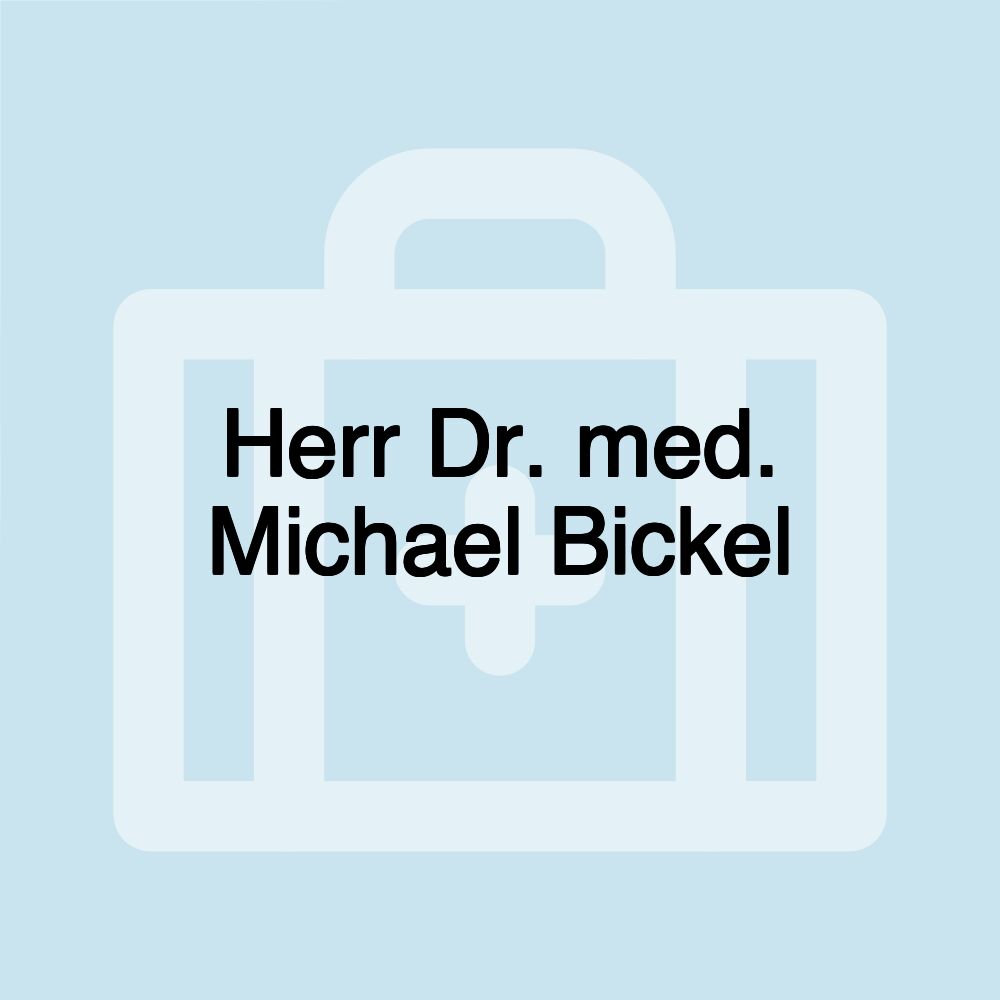 Herr Dr. med. Michael Bickel