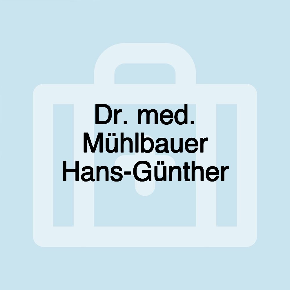 Dr. med. Mühlbauer Hans-Günther