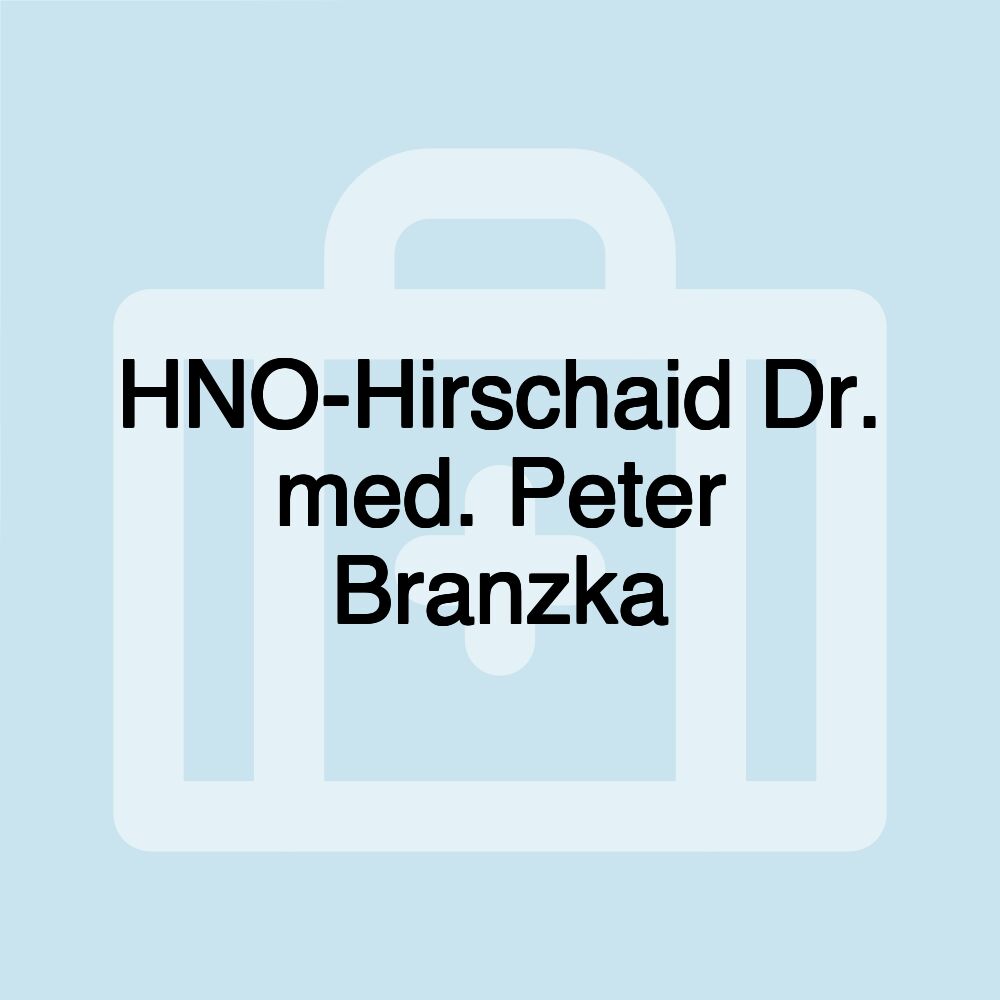 HNO-Hirschaid Dr. med. Peter Branzka