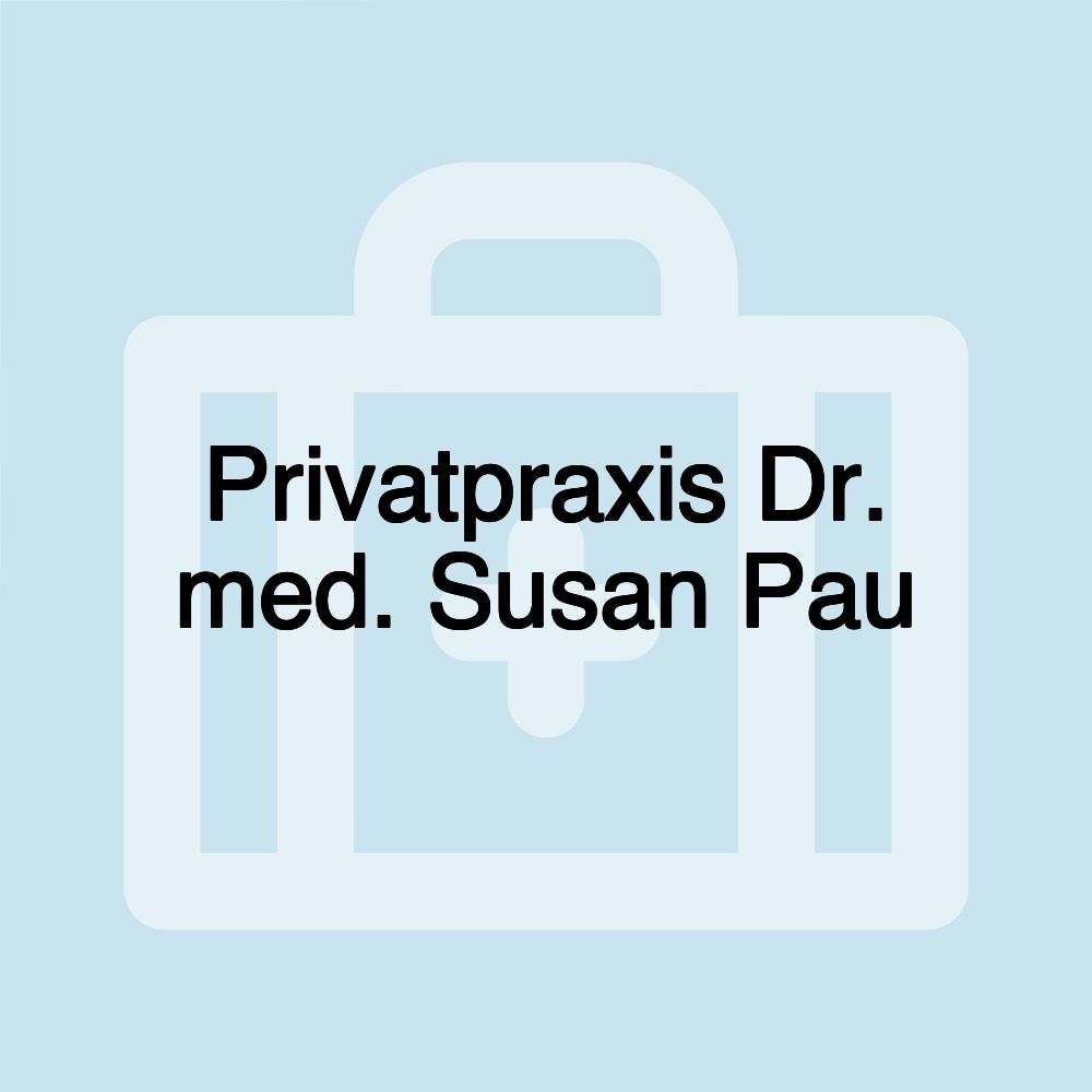 Privatpraxis Dr. med. Susan Pau