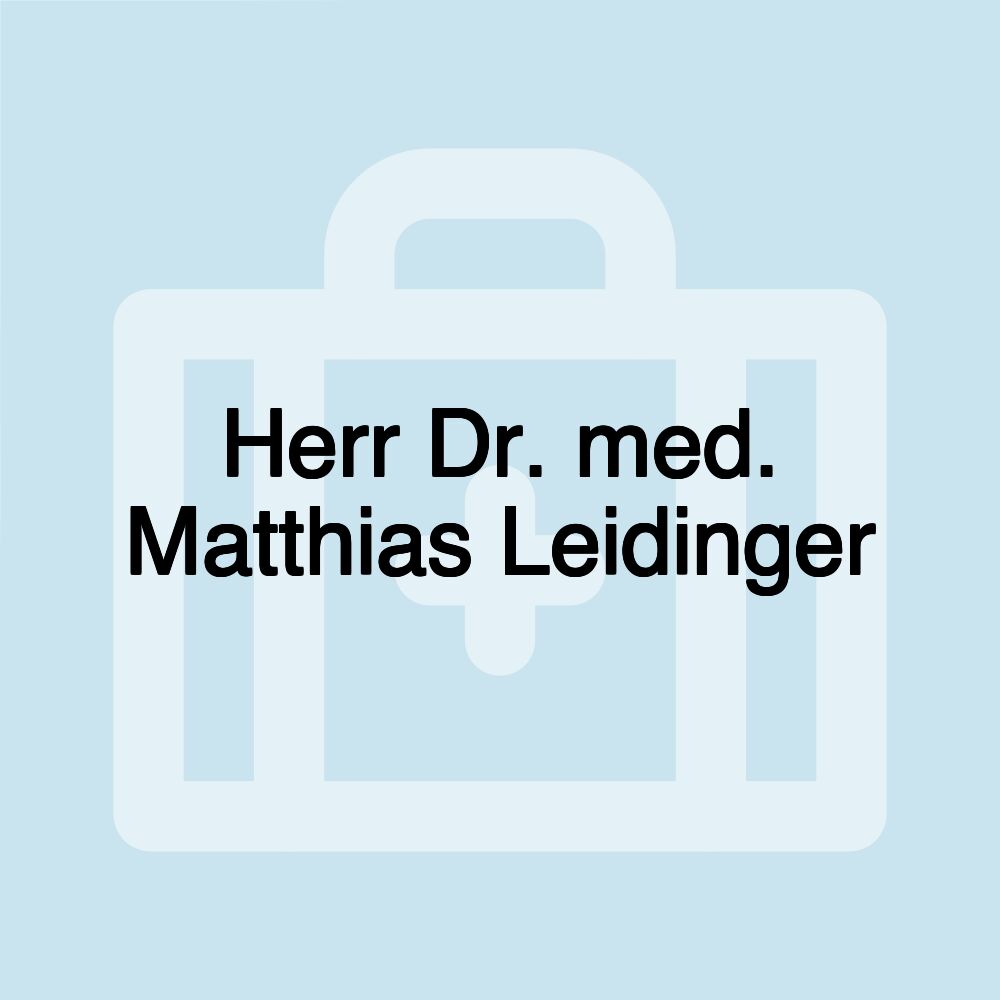 Herr Dr. med. Matthias Leidinger