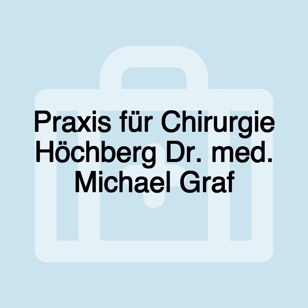 Praxis für Chirurgie Höchberg Dr. med. Michael Graf