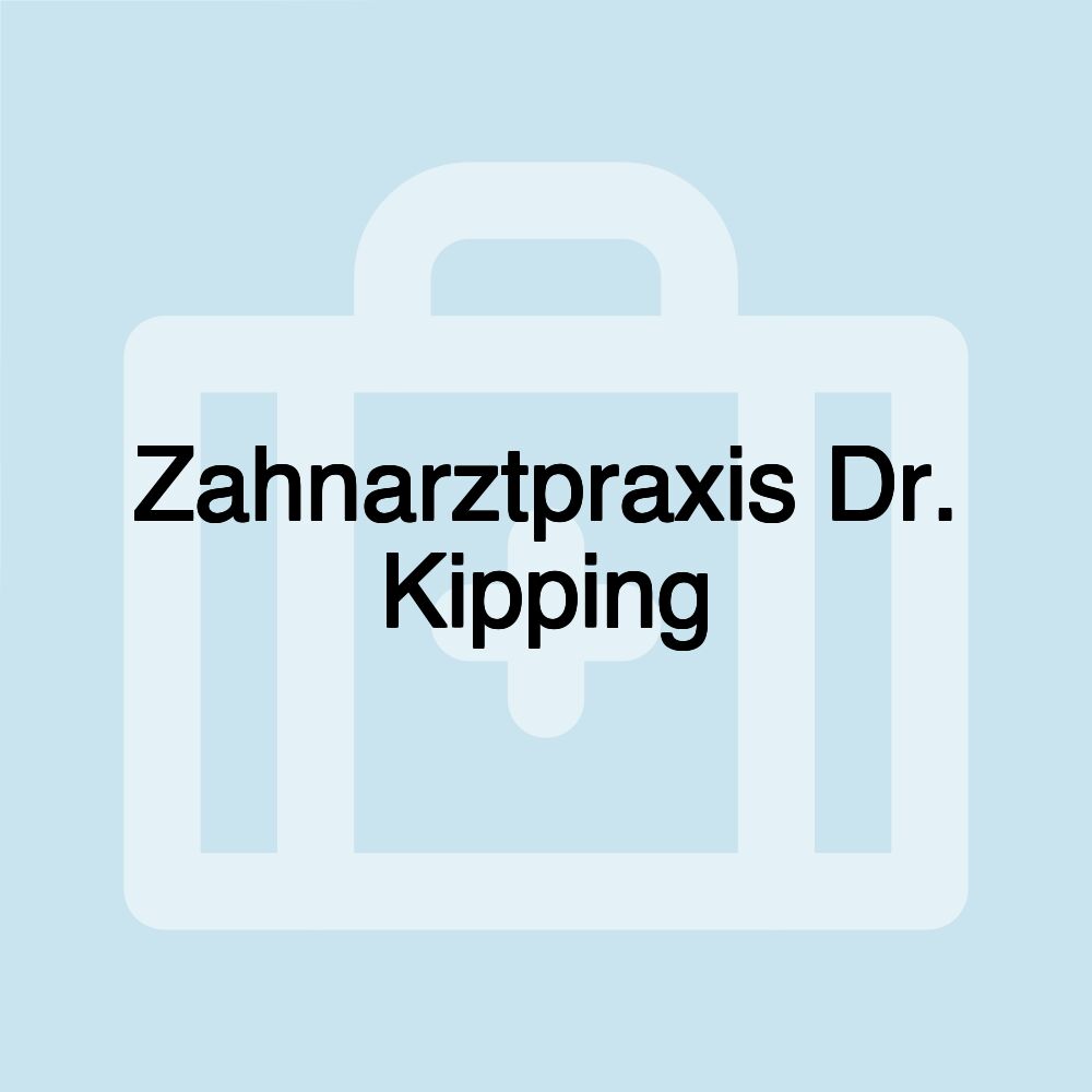 Zahnarztpraxis Dr. Kipping