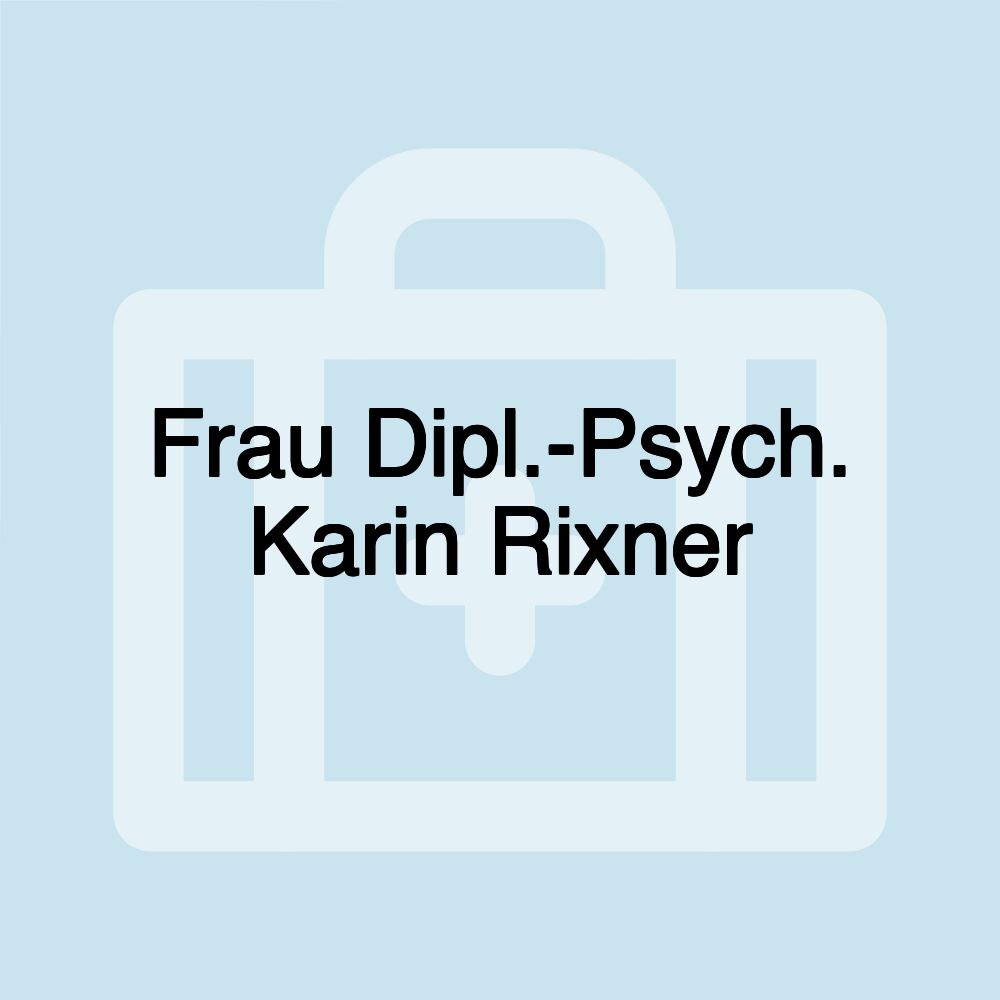 Frau Dipl.-Psych. Karin Rixner