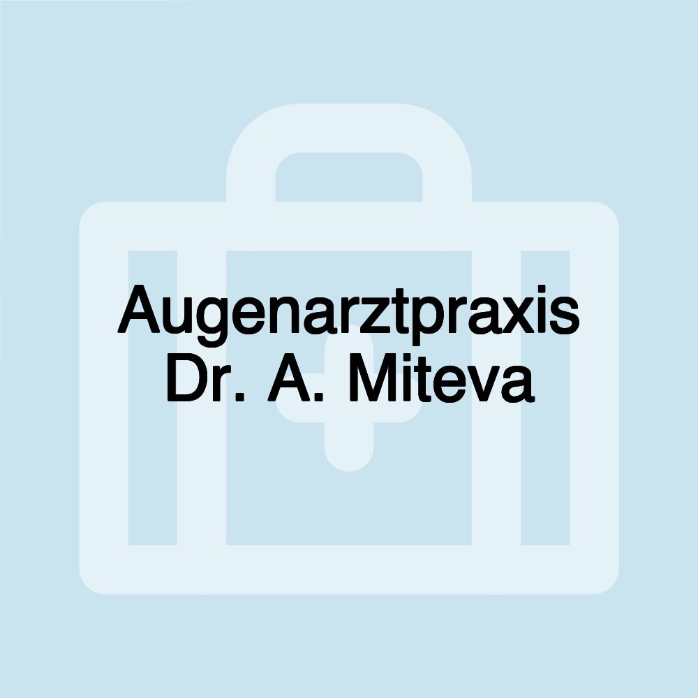 Augenarztpraxis Dr. A. Miteva