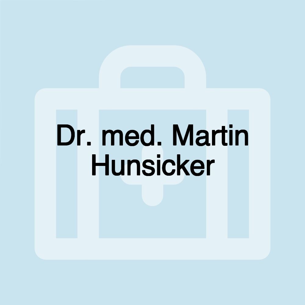 Dr. med. Martin Hunsicker