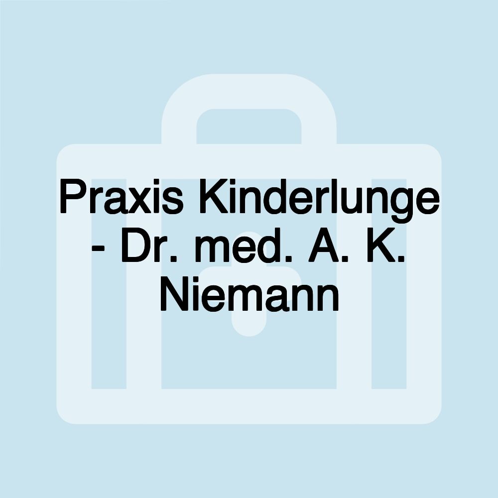 Praxis Kinderlunge - Dr. med. A. K. Niemann