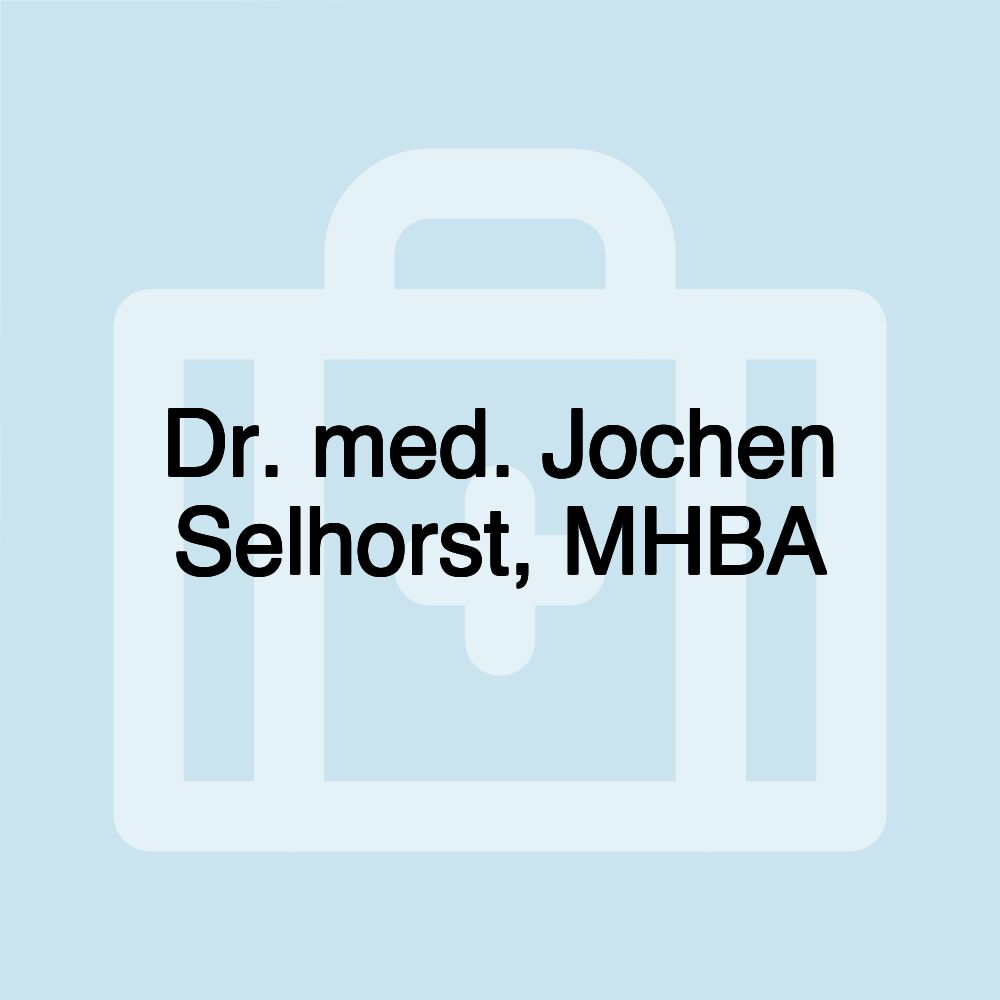 Dr. med. Jochen Selhorst, MHBA