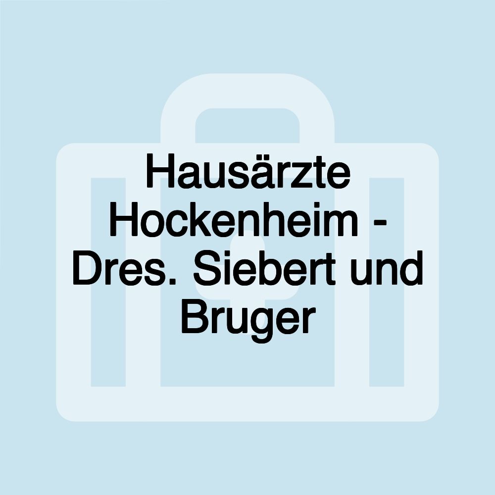 Hausärzte Hockenheim - Dres. Siebert und Bruger