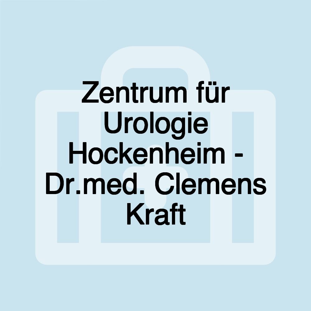 Zentrum für Urologie Hockenheim - Dr.med. Clemens Kraft