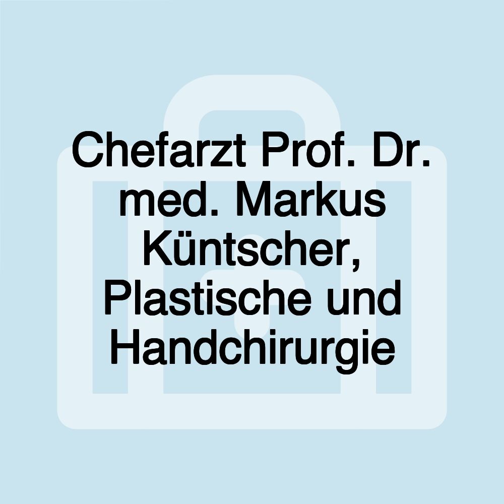 Chefarzt Prof. Dr. med. Markus Küntscher, Plastische und Handchirurgie