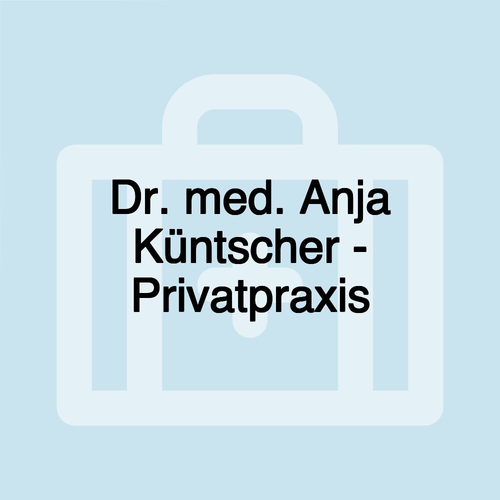 Dr. med. Anja Küntscher - Privatpraxis